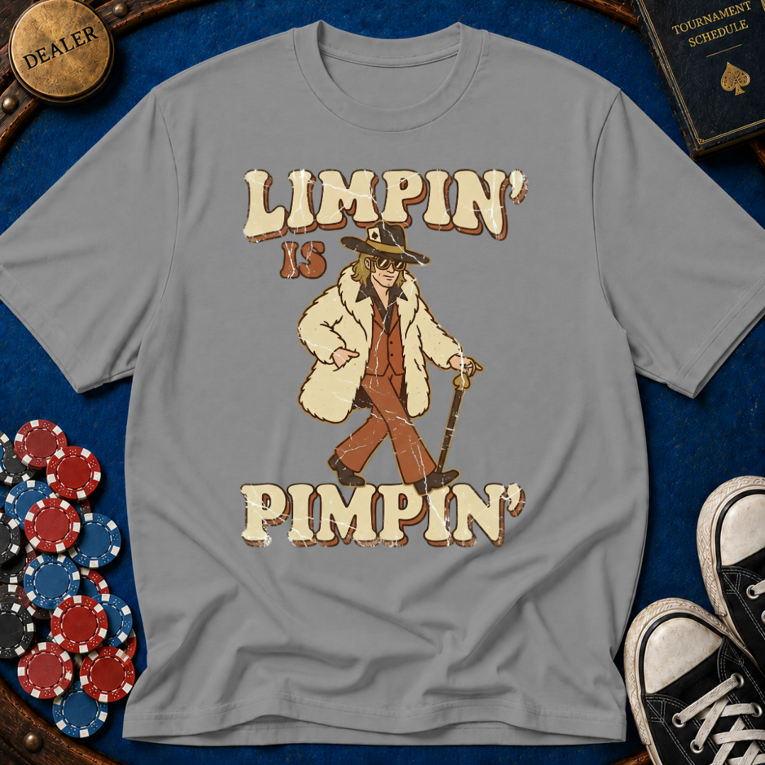 Limpin' is Pimpin' T-Shirt