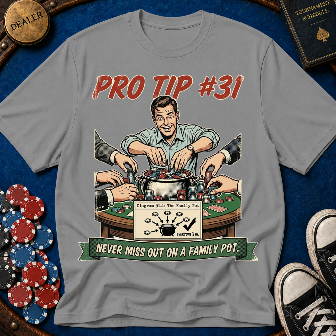 Pro Tip #31 T-Shirt