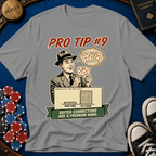 Pro Tip #9 T-Shirt