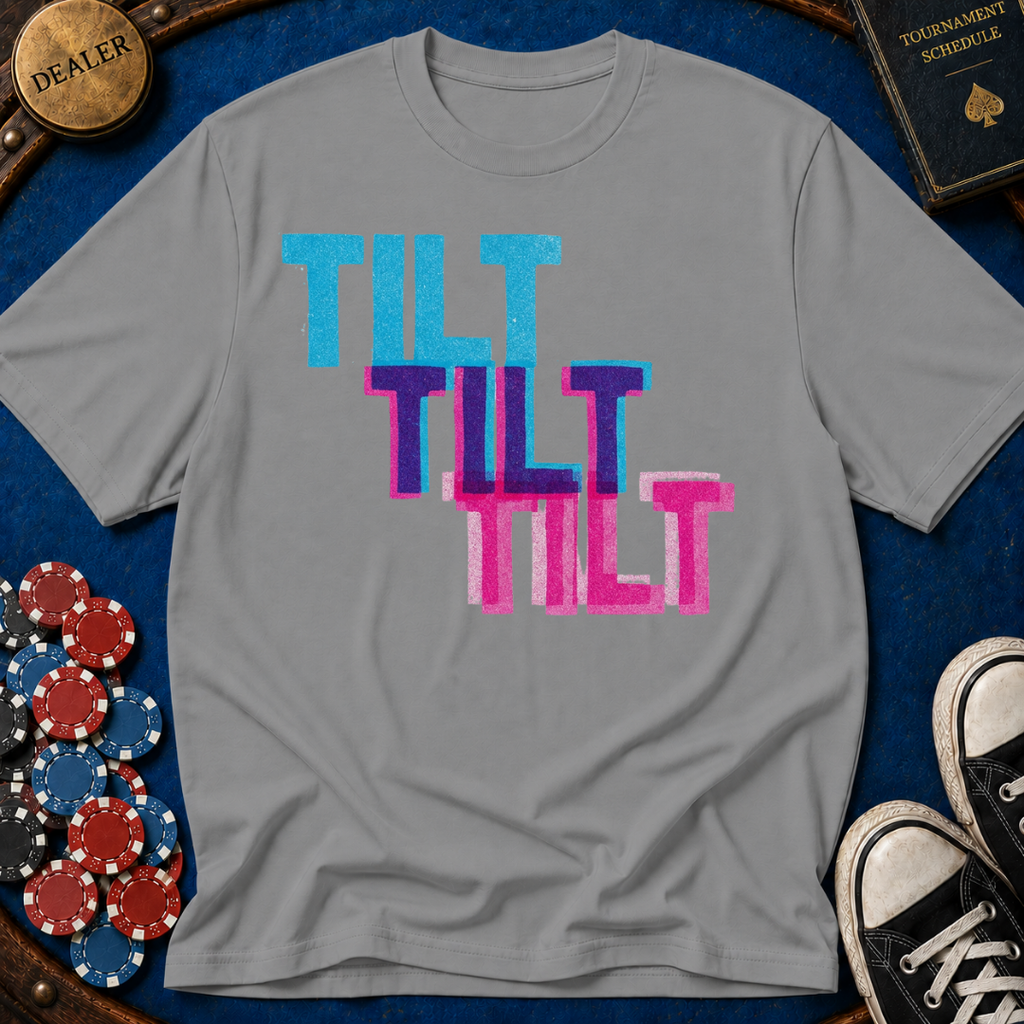 Tilt Tilt Tilt T-Shirt