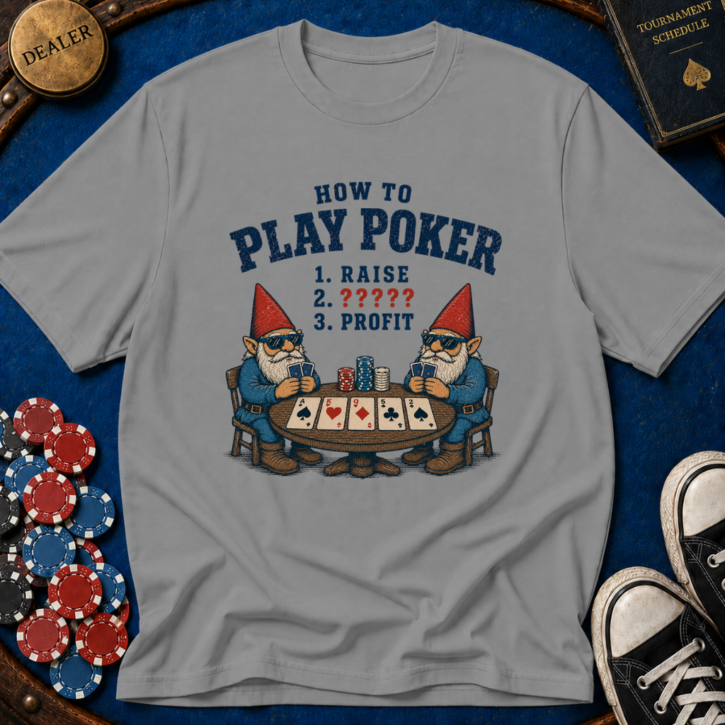 How To Play Poker Gnomes T-Shirt