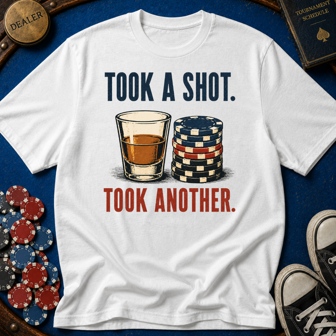Took A Shot T-Shirt