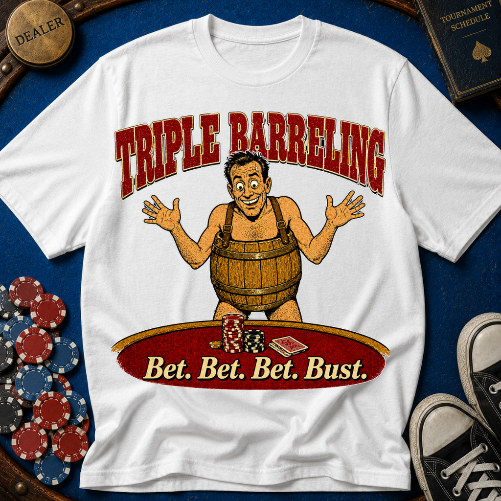 Bet Bet Bet Bust T-Shirt