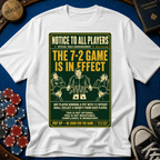 The 7-2 Game T-Shirt