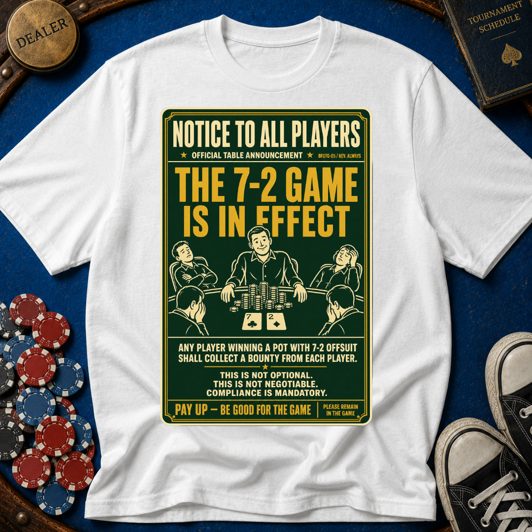 The 7-2 Game T-Shirt