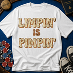 Limpin is Pimpin Text T-Shirt