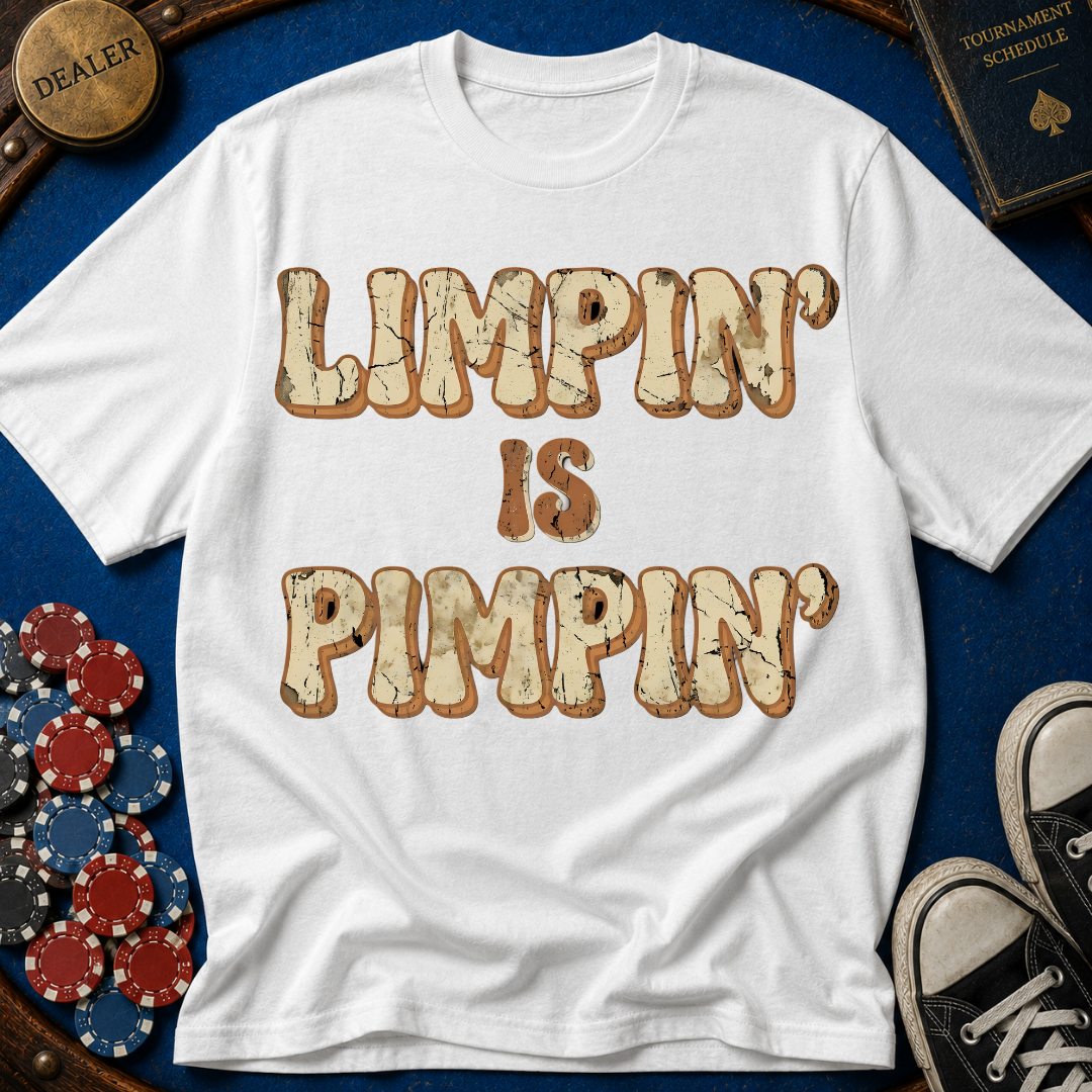 Limpin is Pimpin Text T-Shirt