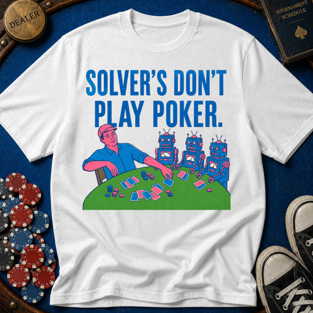 Solver's Don't Play Poker T-Shirt