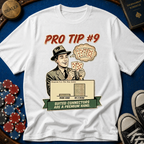 Pro Tip #9 T-Shirt