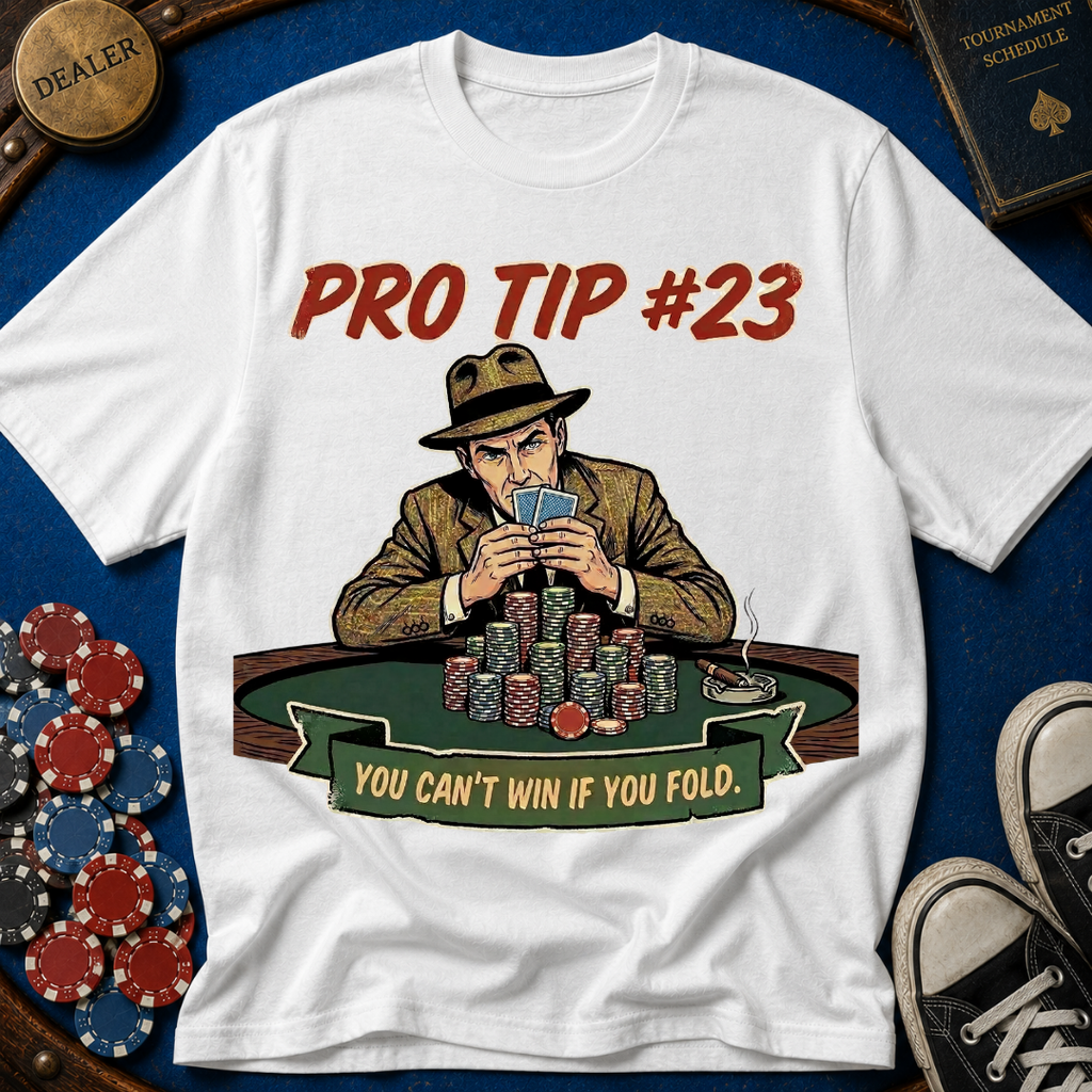 Pro Tip #23 T-Shirt