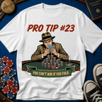 Pro Tip #23 T-Shirt