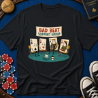 Bad Beat Support Group T-Shirt
