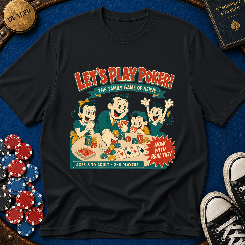 Lets Play Poker T-Shirt