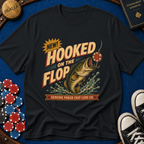 Hooked On The Flop T-Shirt
