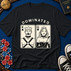 Dominated KQ T-Shirt