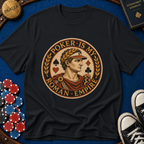 Poker Is My Roman Empire T-Shirt