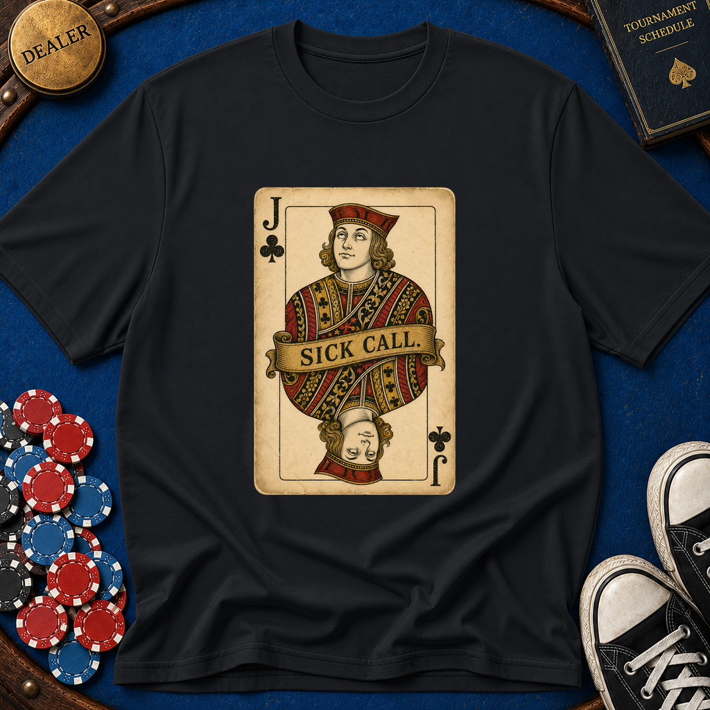 Sick Call T-Shirt