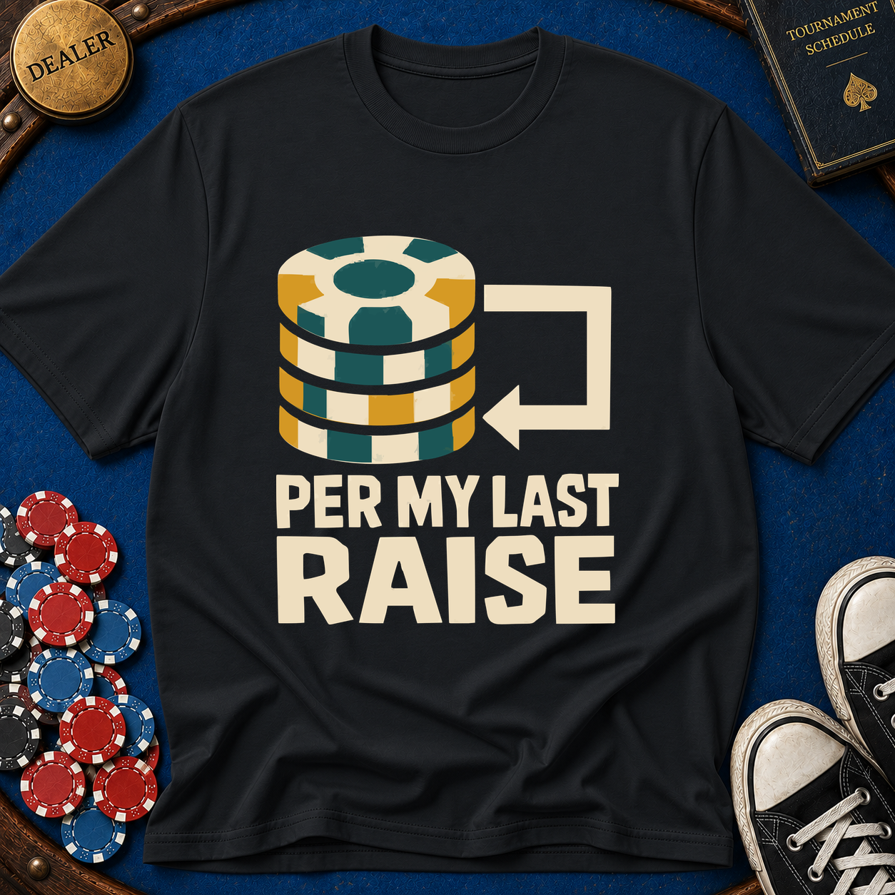 Per My Last Raise T-Shirt