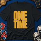 One More Time T-Shirt