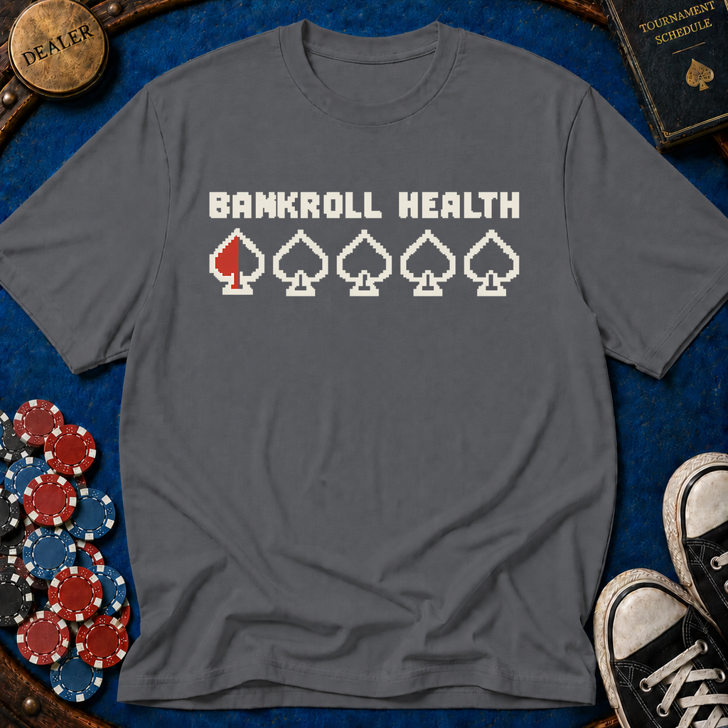 Bankroll Health T-Shirt