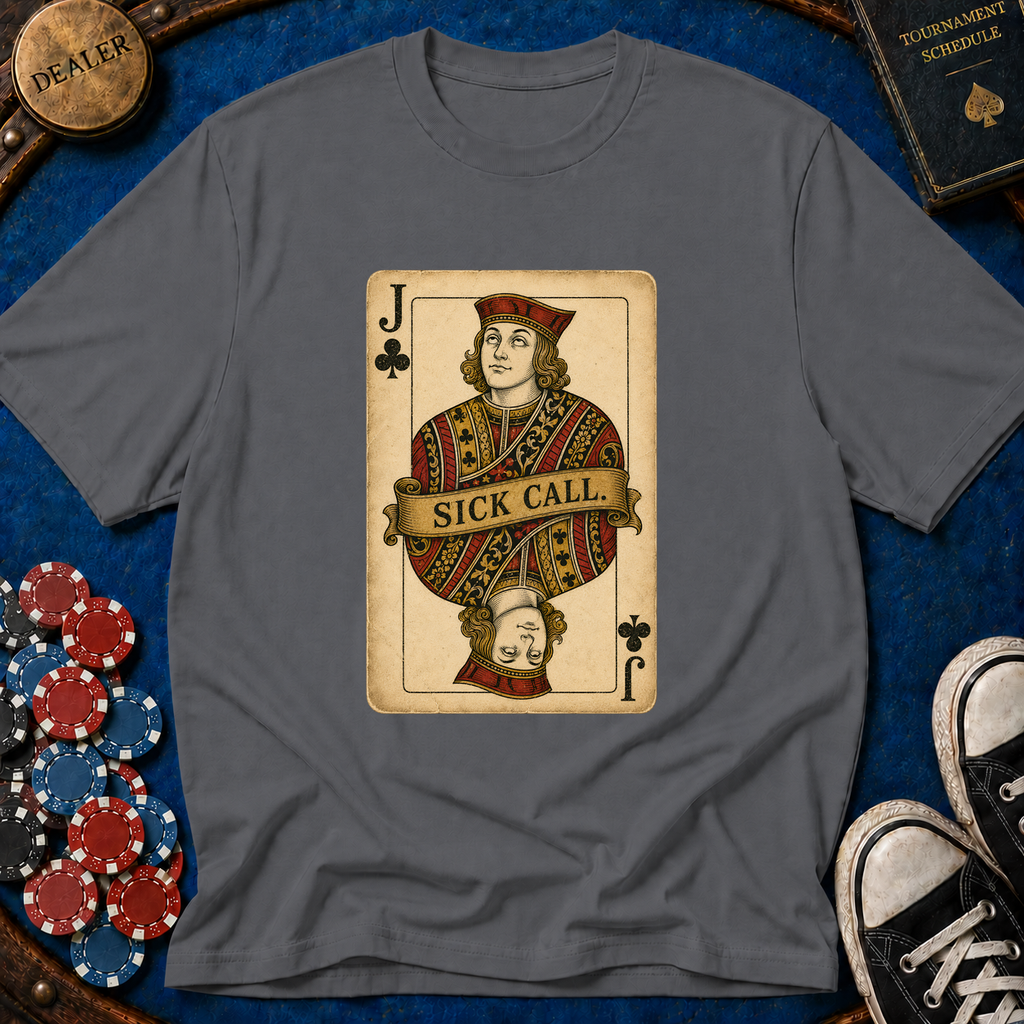 Sick Call T-Shirt