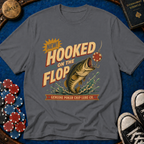 Hooked On The Flop T-Shirt