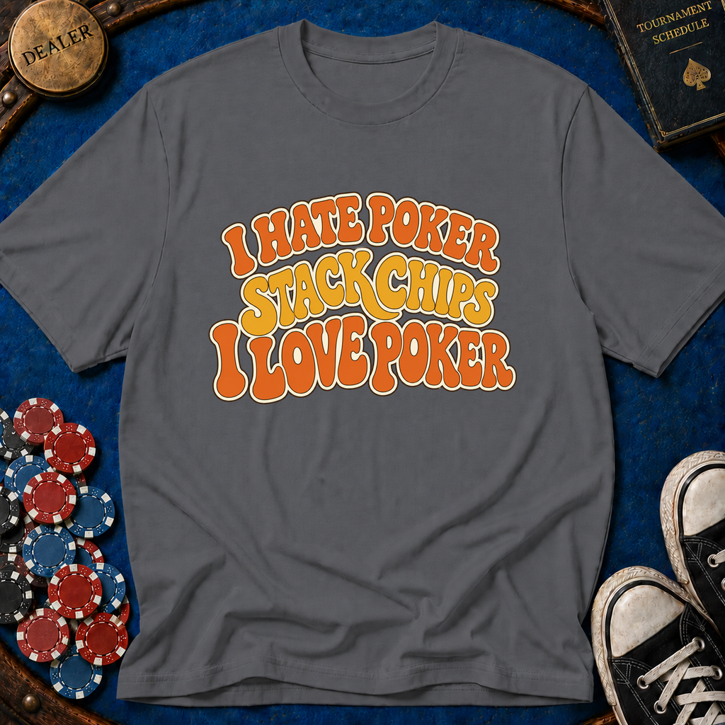 I Hate Poker/I Love Poker T-Shirt