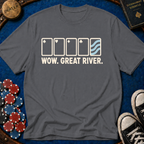 Wow. Great River. T-Shirt