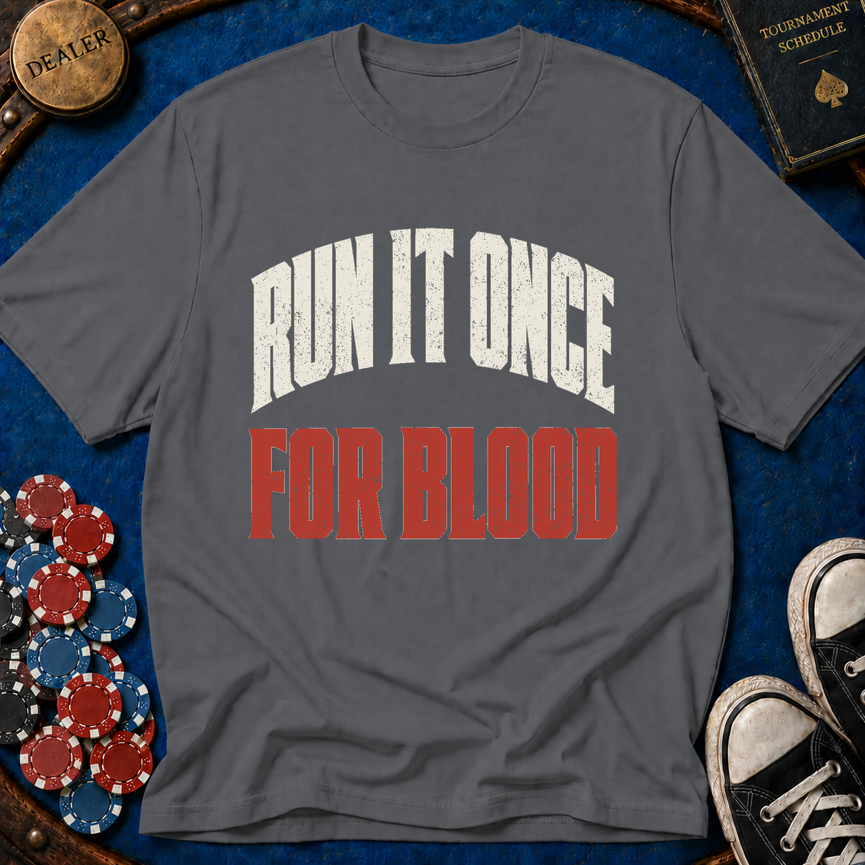 Run It Once For Blood T-Shirt