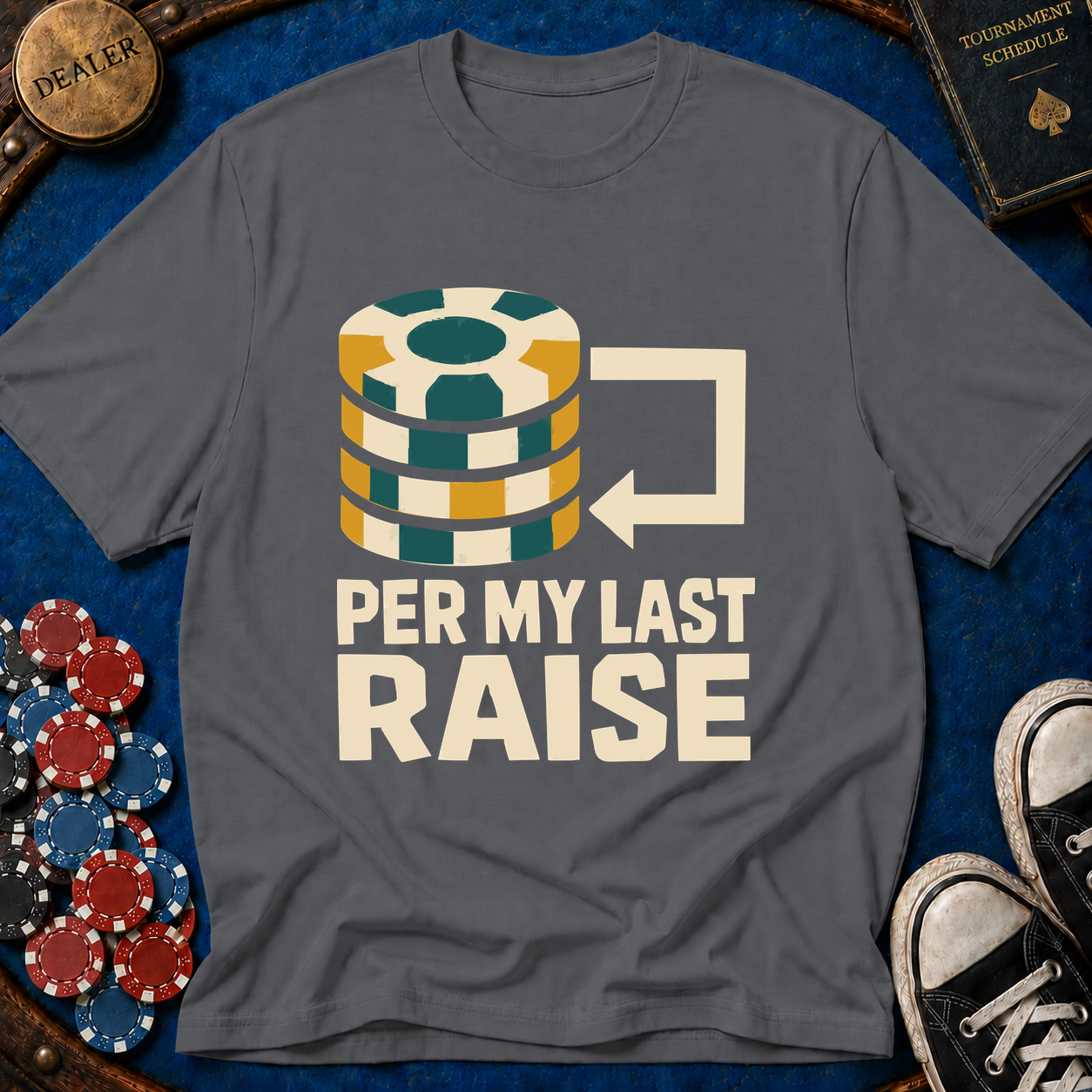 Per My Last Raise T-Shirt