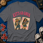 Pocket Queens Lets Go Girls T-Shirt