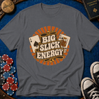 Big Slick Energy T-Shirt