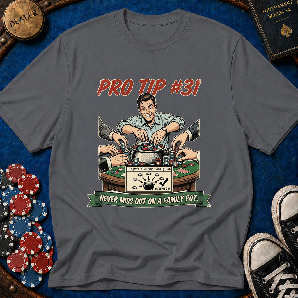 Pro Tip #31 T-Shirt