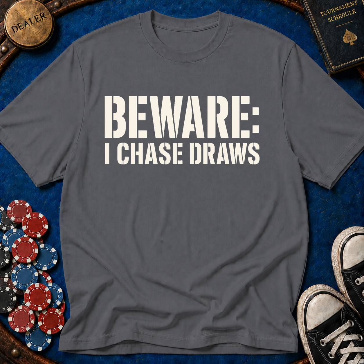 Beware I Chase Draws T-Shirt