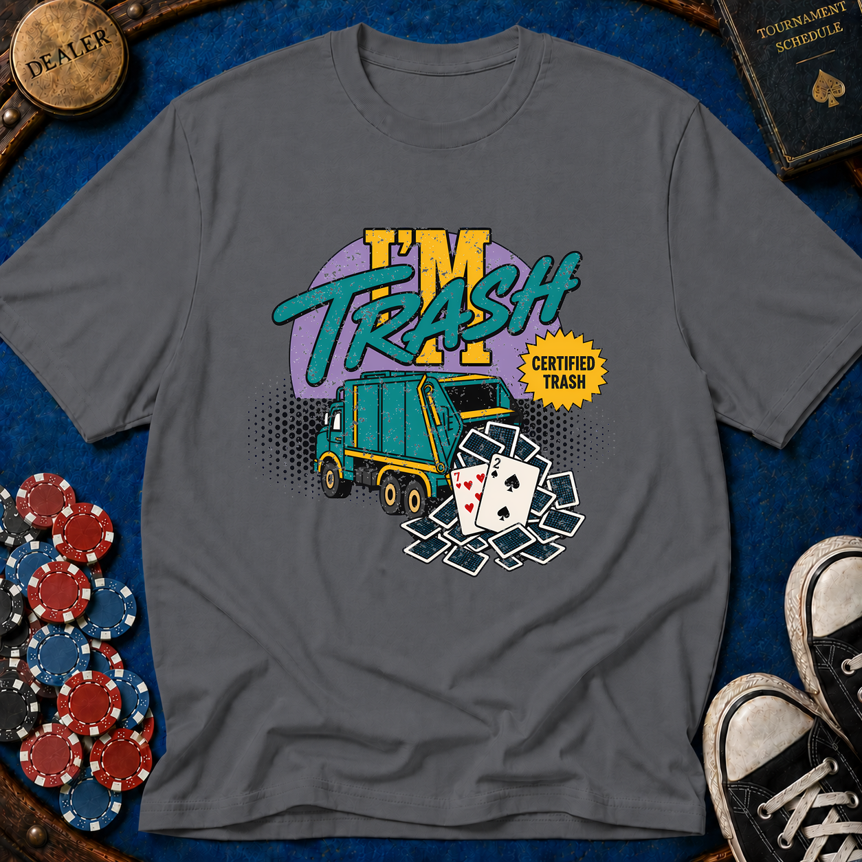 I'm Trash T-Shirt