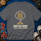 Implied Odds T-Shirt