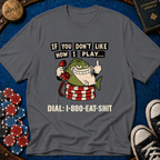 Dial Eat Shit T-Shirt