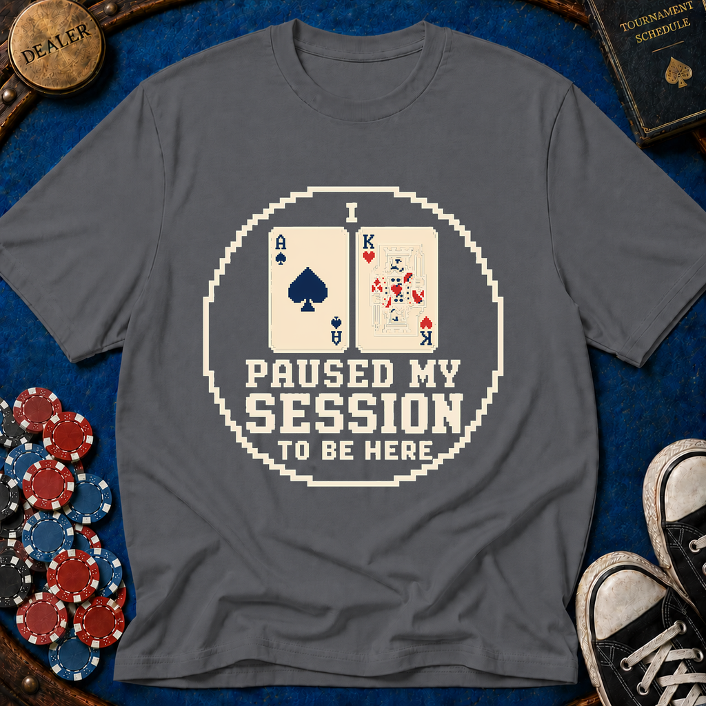 Paused My Session T-Shirt