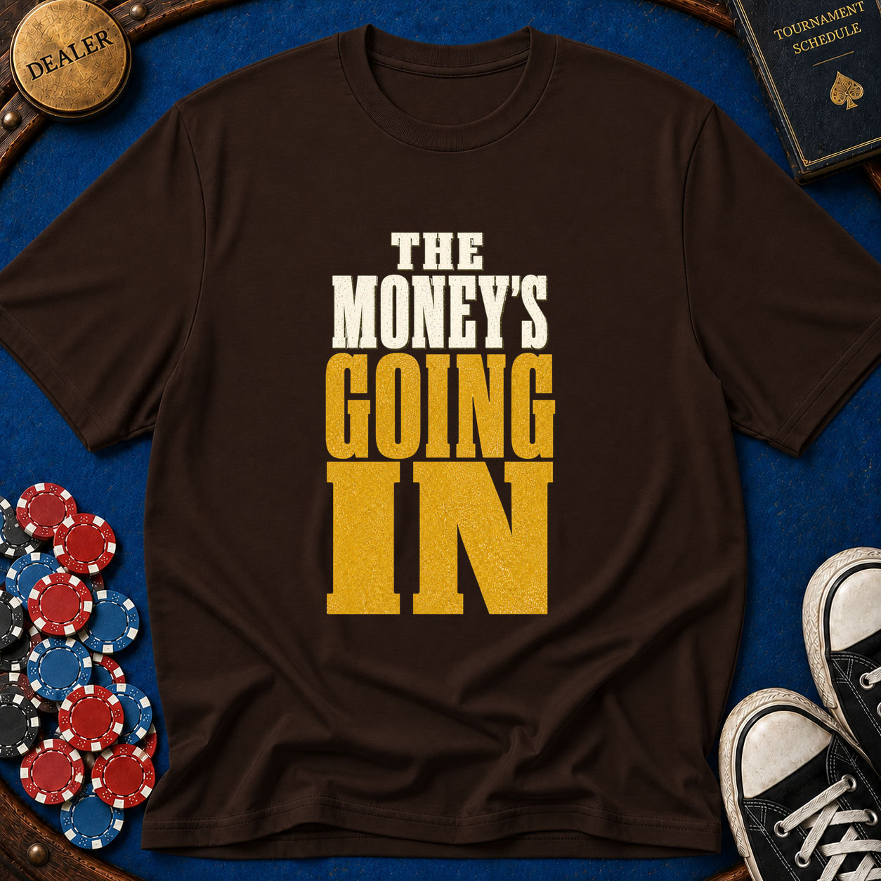 The Money's Going In T-Shirt