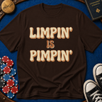 Limpin is Pimpin Text T-Shirt