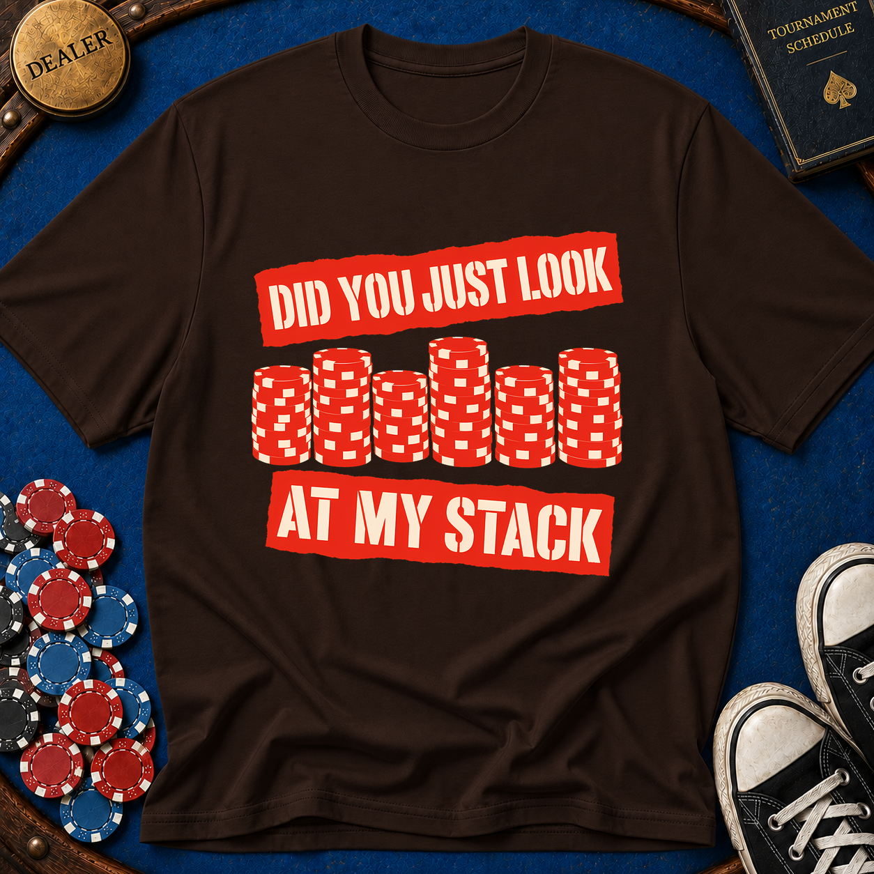 Did You Just Look At My Stack T-Shirt