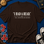 I Had A Read T-Shirt