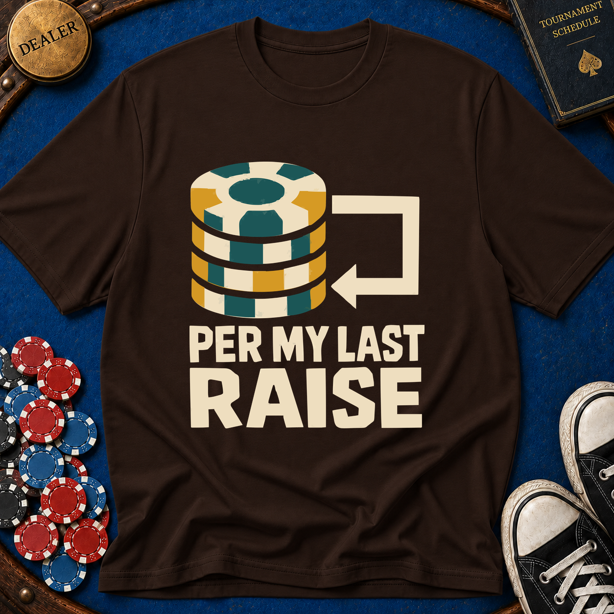 Per My Last Raise T-Shirt