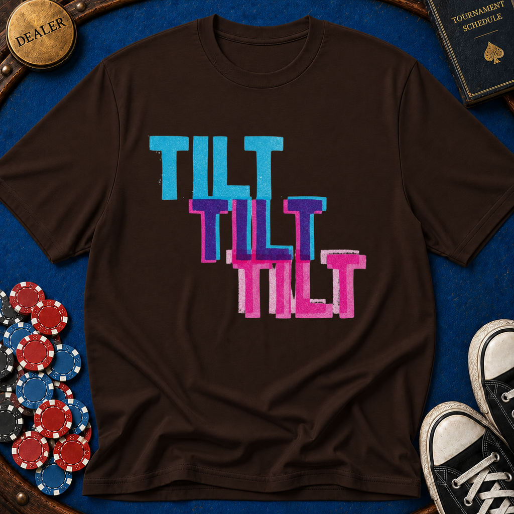 Tilt Tilt Tilt T-Shirt