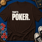 Thats Poker T-Shirt