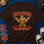 Bet Bet Bet Bust T-Shirt