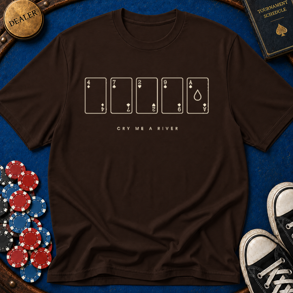 Cry Me A River T-Shirt