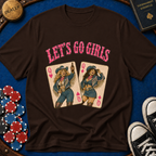 Pocket Queens Lets Go Girls T-Shirt