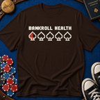 Bankroll Health T-Shirt