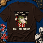 Dial Eat Shit T-Shirt